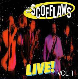 The Scofflaws - Live! Vol. 1