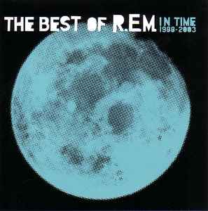 In Time (The Best Of R.E.M. 1988-2003) - R.E.M.