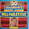 Bill Haley And His Comets - 20 Golden Hits By Bill Haley And His Comets