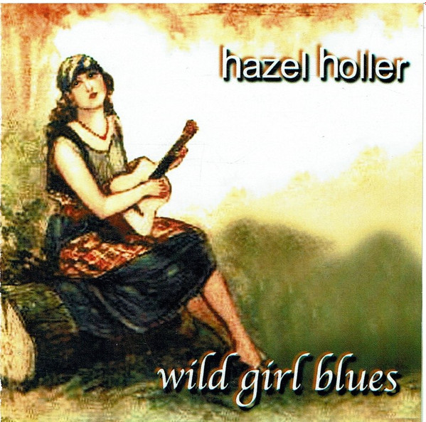 télécharger l'album Hazel Holler - Wild Girls Blues