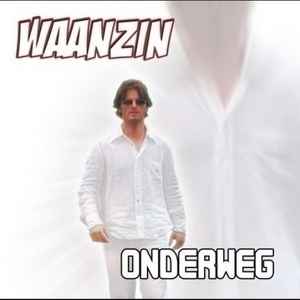 Waanzin - Onderweg album cover