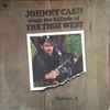 Johnny Cash - Johnny Cash Sings The Ballads Of The True West Vol. 2