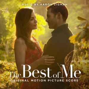 Aaron Zigman - The Best Of Me (Original Motion Picture Score) album cover