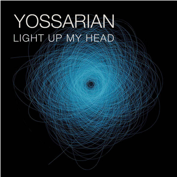lataa albumi Yossarian - Light Up My Head