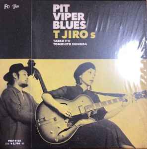 T Jiro S – Pit Viper Blues (2019