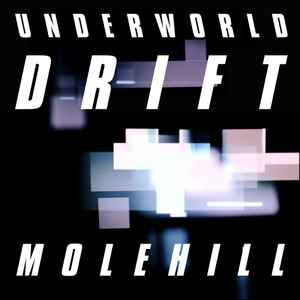 Underworld - Molehill