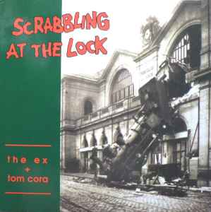 The Ex - Scrabbling At The Lock album cover