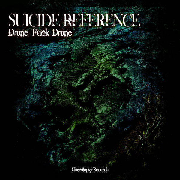 baixar álbum Suicide Reference - Drone Fuck Drone
