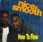 Nice & Smooth – How To Flow (1991, CD) - Discogs