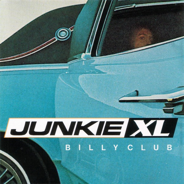 Junkie XL – Billy Club (1998, CD) - Discogs