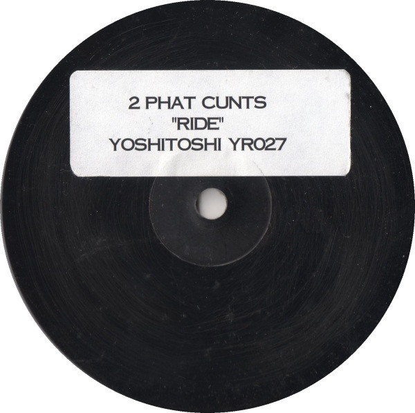 2 Phat Cunts – Ride (1998, Orange Sleeve, Vinyl) - Discogs