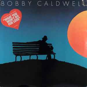 Bobby Caldwell – Bobby Caldwell (1978, Shelley Pressing, Vinyl 
