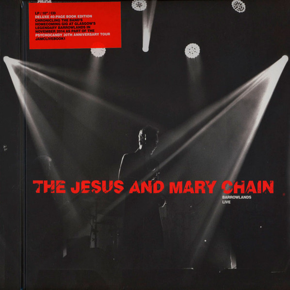 The Jesus And Mary Chain – Psychocandy Live Barrowlands (2015, CD 