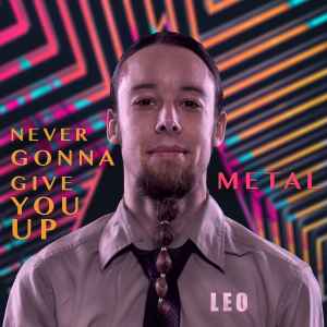 Leo Moracchioli - Never Gonna Give You Up (Metal Cover) album cover