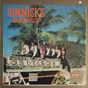 Gimmicks* - In Acapulco