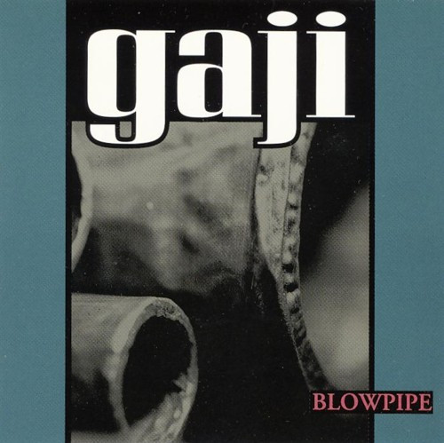 Gaji – Blowpipe (1995, CD) - Discogs