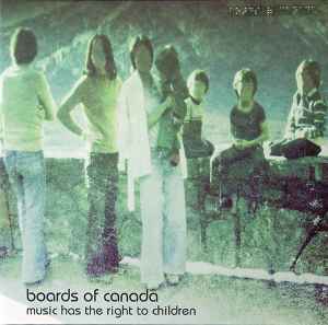 Music Has The Right To Children - Boards Of Canada