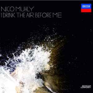 Nico Muhly - I Drink The Air Before Me