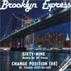 Brooklyn Express - Sixty-Nine / Change Position (88)