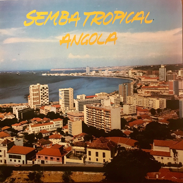 Semba Tropical – Angola (1983, Vinyl) - Discogs