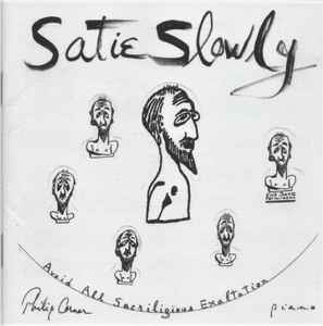 Satie Slowly  - Philip Corner