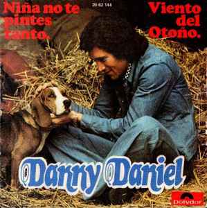 Danny Daniel - Viento Del Otoño / Niña, No Te Pintes Tanto album cover