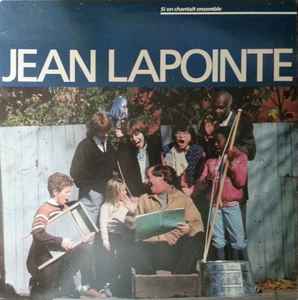 Si On Chantait Ensemble - Jean Lapointe