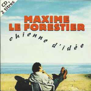 Maxime Le Forestier - Chienne D'idée album cover