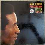 Max Roach - Percussion Bitter Sweet | Releases | Discogs