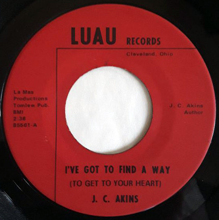 J.C. Akins – I've Got To Find A Way (To Get To Your Heart) / I