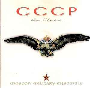 Moscow Military Ensemble - CCCP - Los clasicos, Releases