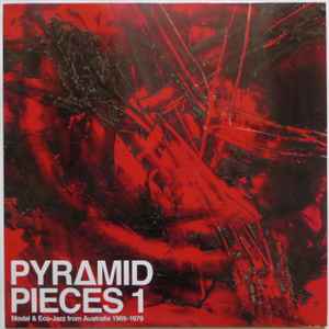 Pyramid Pieces 1 (Modal & Eco-Jazz From Australia 1969-79) - Various