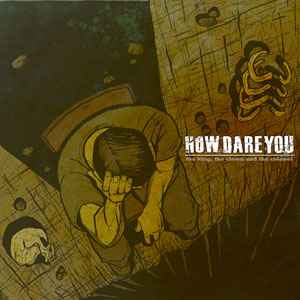 How Dare You - The King, The Clown And The Colonel album cover