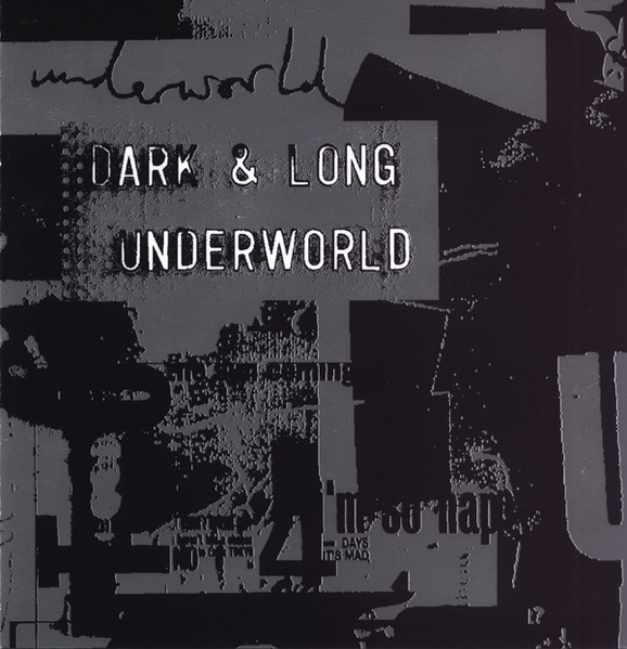 Underworld - Dark \u0026 Long (Danny Howells) - 洋楽