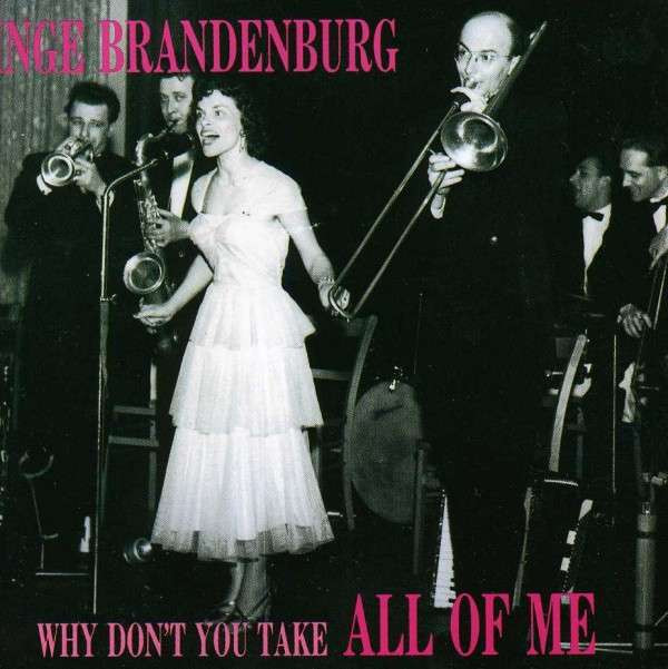 télécharger l'album Inge Brandenburg - Why Dont You Take All Of Me