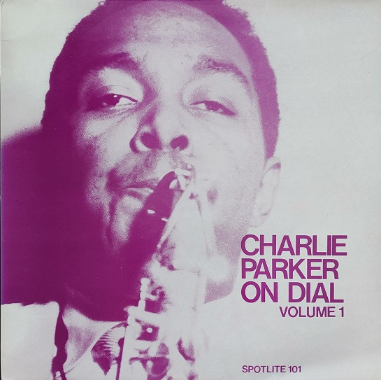Charlie Parker – Charlie Parker On Dial Volume 1 (1991, Vinyl 