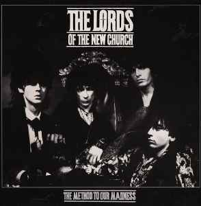 The Method To Our Madness - The Lords Of The New Church