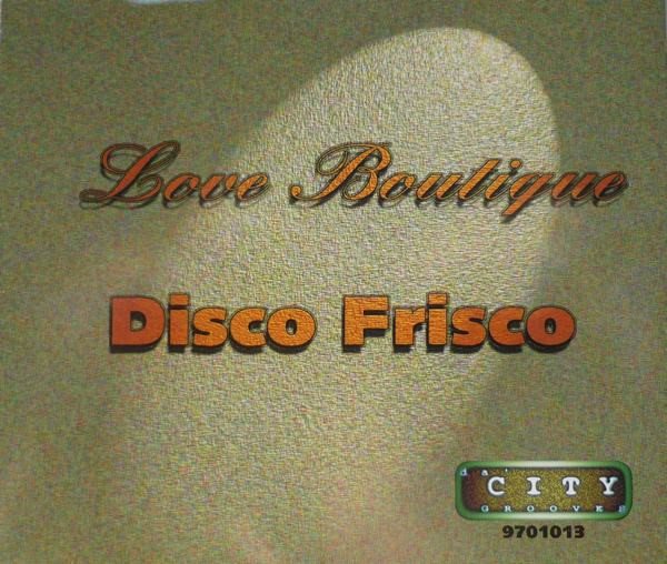 Love Boutique Disco Frisco 1996 CD Discogs