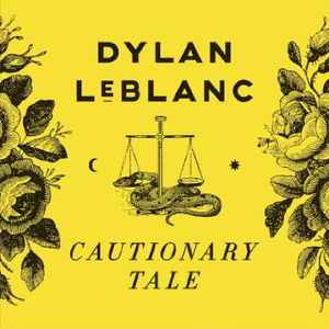 Cautionary Tale - Dylan LeBlanc