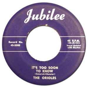 The Orioles – It's Too Soon To Know / Barbra Lee (1950, Vinyl) - Discogs