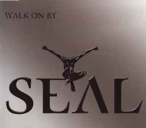 Walk On By - Seal
