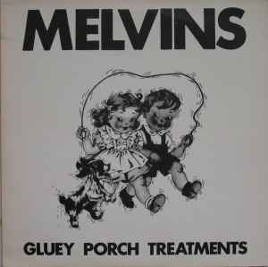 Melvins - Gluey Porch Treatments album cover