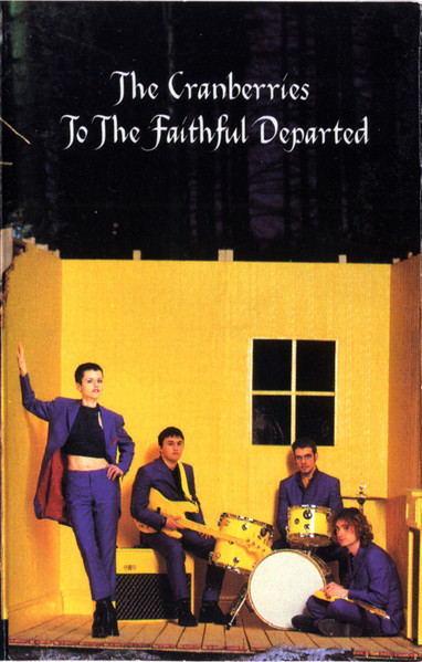 The Cranberries – To The Faithful Departed (1996, Dolby, Cassette 