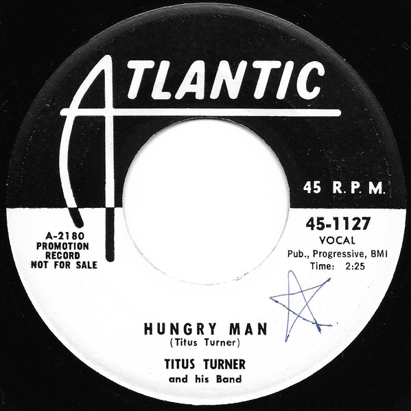 last ned album Titus Turner And His Band - Hungry Man A Knocking At My Babys Door