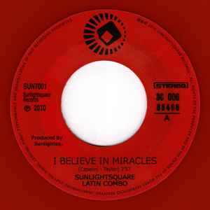 I Believe In Miracles - Sunlightsquare Latin Combo