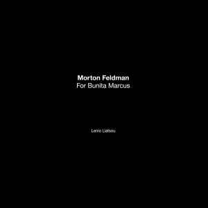 Morton Feldman - For Bunita Marcus