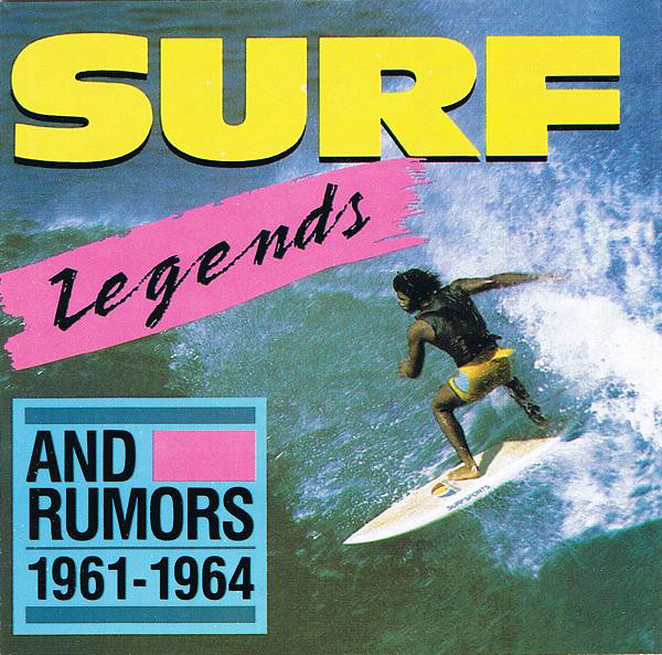 Surf Legends (And Rumors) • Rockin' Instrumentals 1961-64 (CD) - Discogs