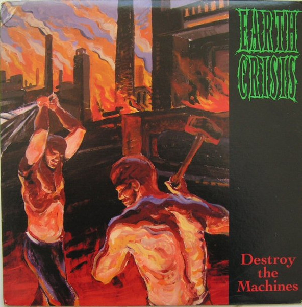 Earth Crisis – Destroy The Machines (1995, Green Translucent