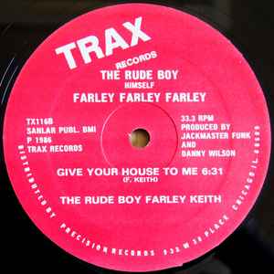 The Rude Boy Himself Farley Farley Farley* / The Rude Boy Farley Keith - Give Your Self To Me