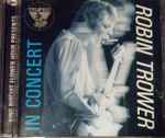 Cover of King Biscuit Flower Hour Presents: Robin Trower In Concert, 1995, CD